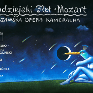 „Czarodziejski flet” / Wolfgang Amadeus Mozart
