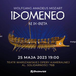 “Idomeneo, re di Creta” / Wolfgang Amadeus Mozart