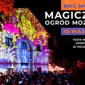 Magiczny Ogród Mozarta – Noc Muzeów w Warszawskiej Operze Kameralnej