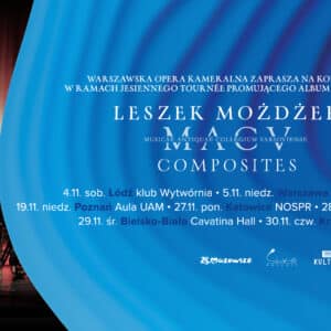 Leszek Możdżer & Orchestra MACV „COMPOSITES” / KATOWICE