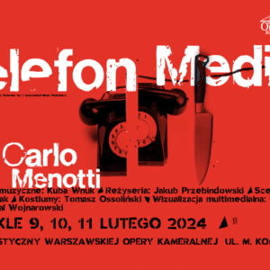 “Telefon”, “Medium” / Gian Carlo Menotti